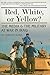 Red, White, or Yellow? The Media & The Military At War In Iraq by Charles Jones