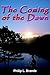 The Coming of the Dawn