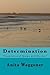 Determination: A Collection...