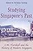 Studying Singapore's Past: C.M. Turnbull and the History of Modern Singapore