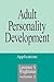 Adult Personality Development, Volume 2: Applications