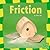 Friction (First Facts: Our Physical World)