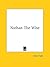 Nathan The Wise by John Fiske