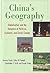China's Geography: Globalization and the Dynamics of Political, Economic, and Social Change (Changing Regions in a Global Context: New Perspectives in Regional Geography Ser)