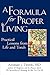 A Formula for Proper Living: Practical Lessons from Life and Torah