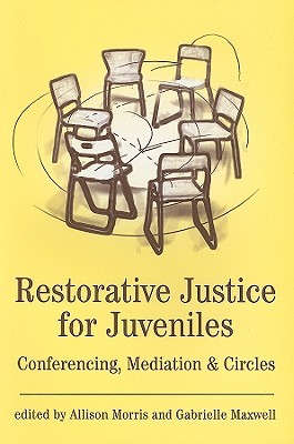 Restorative Justice for Juveniles: Conferencing, Mediation and Circles