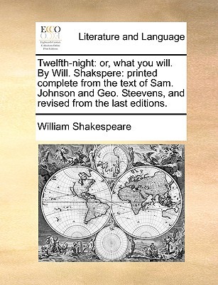 Twelfth-Night: Or, What You Will