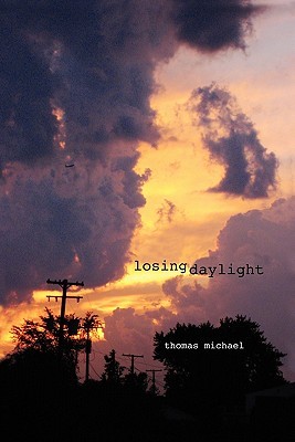 Losing Daylight (Perfect Paperback)