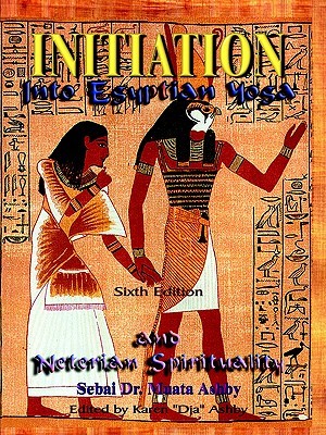 Initiation Into Egyptian Yoga and Neterian Spirituality (Paperback)