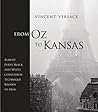 From Oz to Kansas by Vincent Versace