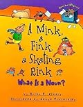 A Mink, a Fink, a Skating Rink: What Is a Noun?