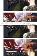 Digital Baroque: New Media Art and Cinematic Folds (Volume 26)
