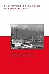 The Future of Turkish Foreign Policy (BCSIA Studies in International Security)