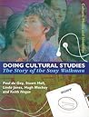 Doing Cultural Studies: The Story of the Sony Walkman (Culture, Media and Identities series) Doing Cultural Studies: The Story of the Sony Walkman (Culture, Media and Identities series)