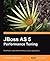 JBoss AS 5 Performance Tuning