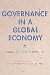 Governance in a Global Economy: Political Authority in Transition Governance in a Global Economy: Political Authority in Transition