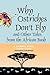 Why Ostriches Don't Fly and...