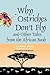Why Ostriches Don't Fly and Other Tales from the African Bush by I.M. Lewis