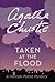 Taken at the Flood: A Hercule Poirot Mystery