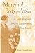 Maternal Body and Voice in Toni Morrison, Bobbie Ann Mason, and Lee Smith (Volume 1)