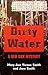 Dirty Water by Mary-Ann Tirone Smith Dirty Water by Mary-Ann Tirone Smith