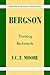Bergson by F.C.T. Moore