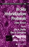 Methods in Molecular Biology, Volume 326: In Situ Hybridization Protocols Methods in Molecular Biology, Volume 326: In Situ Hybridization Protocols