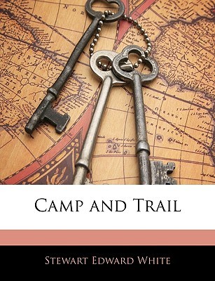 Camp and Trail (Paperback)