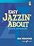 Easy Jazzin' About for Piano / Keyboard: Book & CD (Faber Edition: Jazzin' About)