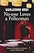 No-One Loves a Policeman by Guillermo Orsi