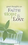 Great Thoughts on Faith, Hope, and Love