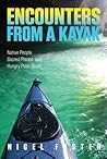 Encounters from a Kayak: Native People, Sacred Places, And Hungry Polar Bears