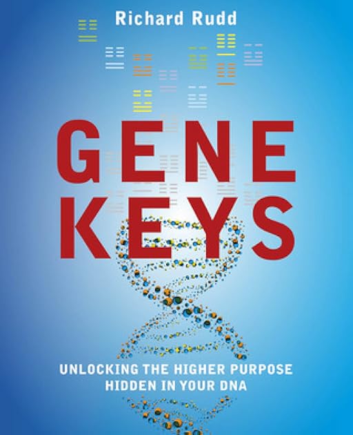 The Gene Keys: Embracing Your Higher Purpose