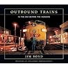 Outbound Trains: In the Era Before Mergers