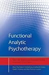 Functional Analytic Psychotherapy: Distinctive Features Functional Analytic Psychotherapy: Distinctive Features