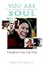 You Are Soul