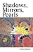 Shadows, Mirrors, Pearls by Leslie Johnson