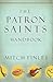 The Patron Saints Handbook by Mitch Finley