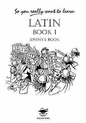 So You Really Want to Learn Latin Book I Answer Book (So You Really Want to Learn S)