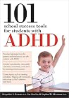 101 School Success Tools for Students With ADHD 101 School Success Tools for Students With ADHD