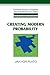 Creating Modern Probability: Its Mathematics, Physics and Philosophy in Historical Perspective (Cambridge Studies in Probability, Induction and Decision Theory)