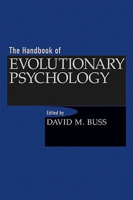 The Handbook of Evolutionary Psychology (Hardcover)