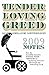 Tender Loving Greed - 2009 Notes