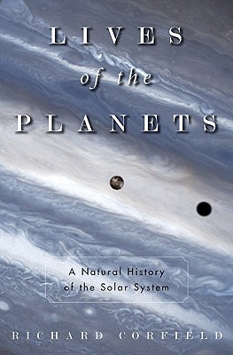 Lives of the Planets: A Natural History of the Solar System (Hardcover)