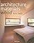 Architecture Materials Wood (English, French and German Edition)
