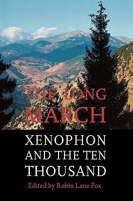 The Long March: Xenophon and the Ten Thousand (Hardcover)