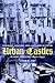 Urban Castles: Tenement Housing and Landlord Activism in New York City, 1890-1943