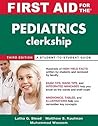 First Aid for the Pediatrics Clerkship (First Aid Series) First Aid for the Pediatrics Clerkship (First Aid Series)