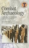 Combat Archaeology: Material Culture and Modern Conflict