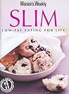 Slim : A Low-Fat, Low Carb Eating Plan for Life